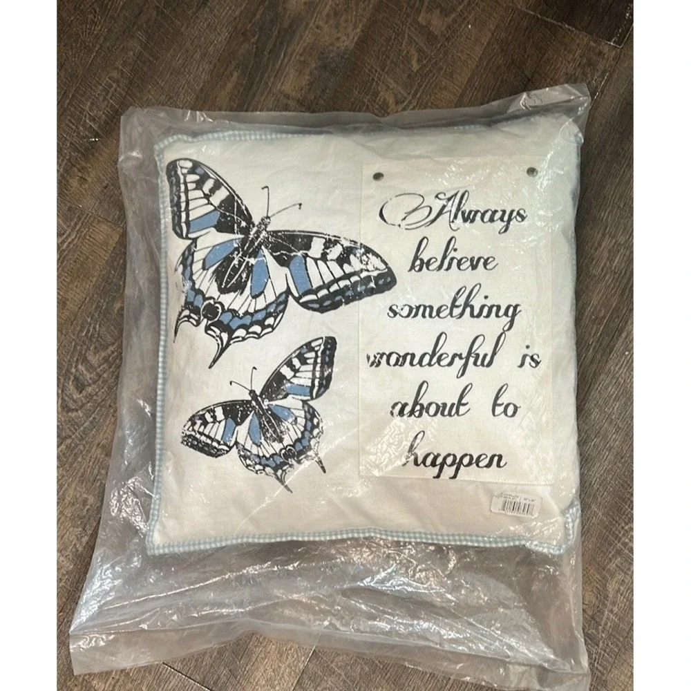 Butterfly Pillow 20x20 NEW Always believe something wonderful is about to happen